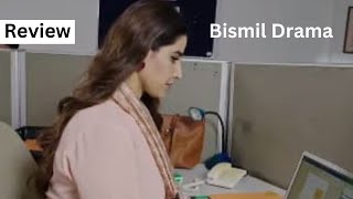 Bismil Review Episode 9  Naumaan Ijaz  Hareem Farooq  Review By Dramas Folk [upl. by Letitia169]