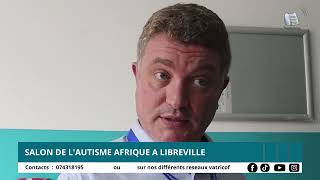 SALON DE LAUTISME AFRIQUE A LIBREVILLE [upl. by Ainos]