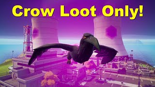 The Crow Loot Only Challenge In Fortnite [upl. by Russon]