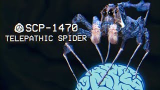 SCP1470  Telepathic Spider  Object Class  Neutralized  Arachnid SCP [upl. by Fafa331]