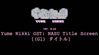 Yume Nikki OST NASU Title Screen Extended [upl. by Nob383]