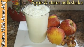 Apple amp dates milkshake recipe by asma Milkshake recipe  Energy special milkshake [upl. by Yecam]