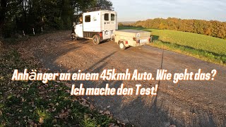 Anhänger an einem 45kmh Auto Wie geht das Ich mache den Test [upl. by Larcher]