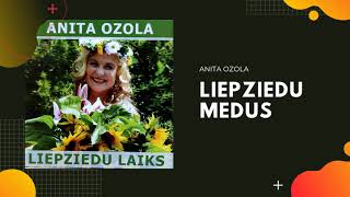 Anita Ozola  Liepziedu Medus [upl. by Coveney]