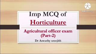 Imp Mcq of Horticulture Agricultural officer exam part 2 kerala psc by Dr Aswathy sreejith [upl. by Bunting]