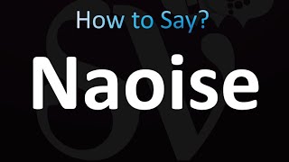 How to Pronounce Naoise correctly [upl. by Collen206]