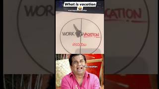 Work  Vacation  shorts shorts memes funny laugh comedy what is vacation [upl. by Lougheed]