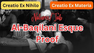 Discussing Creation ExNihilo ExMateria Al Baqilaniesque proof Asharite Occasionalism [upl. by O'Rourke]