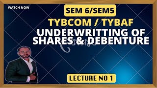 1 TYBCOM  TYBAF Financial Accounting SEM 6  SEM 5  Underwriting of Shares amp Debentures [upl. by Aivatan]