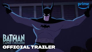 Batman Caped Crusader Season 1  Official Trailer  Prime Video  DC [upl. by Orapma]