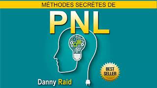 Méthodes secrètes de PNL Danny Raid Pnl techniques [upl. by Lette]