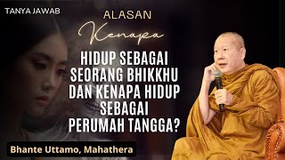 Tanya Jawab Bhante Uttamo Mahathera 🔴 LEBIH BAIK HIDUP SEBAGAI BHIKKHUPERUMAH TANGGA❓ [upl. by Anir615]