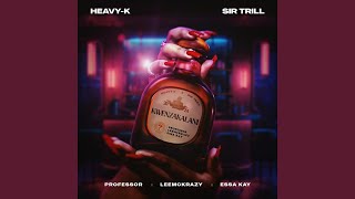 HeavyK Sir Trill LeeMckrazy  Kwenzakalani Official Audio feat Professor amp Essa Kay [upl. by Rednave]