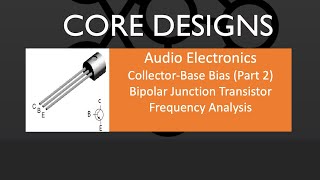 Bipolar Junction NPN Transistor Amplifier CollectorBase Bias Analysis Part 2  Frequency Response [upl. by Konrad]