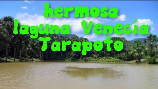 LAGUNA VENECIA TARAPOTO [upl. by Ul286]