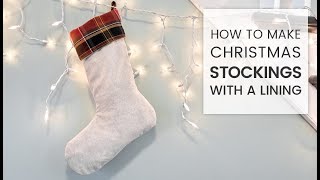 How to Make Christmas Stockings with a Lining [upl. by Aidas]