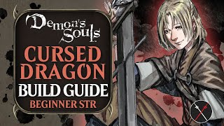 Do This Dragon Bone Smasher Demon’s Souls Build Guide Cursed Dragon PvE Strength Guide [upl. by Thay]