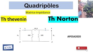 Les quadripôles  matrice impédance et théorème de Norton [upl. by Nadaha695]