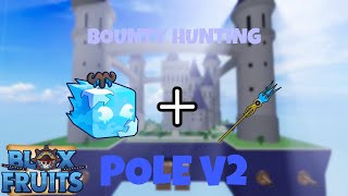 Best Combo Ice V2  Pole V2  Bounty Hunting  Mobile Hunt  Blox Fruits [upl. by Fink892]