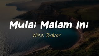 Wizz Baker  Mulai Malam Ini Lirik Lagu Timur 11 [upl. by Trebmal925]