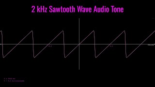 2 kHz Sawtooth Wave Audio Tone [upl. by Beghtol]