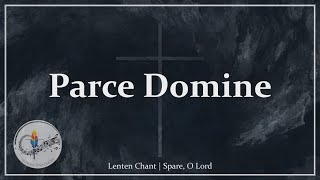 Parce Domine Parce Populo Tuo  Lenten Chant  Gregorian Chant  Choir wLyrics  Sunday 7pm Choir [upl. by Dubois647]