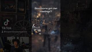 Bloodborne has klan meetings gaming trending recommended funny shorts bloodborne gameplay [upl. by Nnaeinahpets]