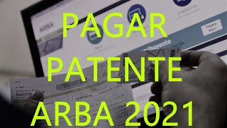 PAGAR PATENTE ARBA 2021 con HOMEBANKING [upl. by Ernst]