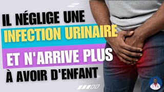 Il néglige une infection urinaire et narrive pas à avoir denfant [upl. by Eynahpets785]