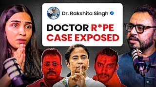 Kolkata Doctor Rpe Case  RG Kar College EXPOSED Ft Dr Rakshita Singh [upl. by Charmain394]