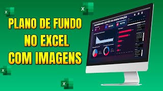 Como colocar plano de fundo no Excel com imagens [upl. by Betty]