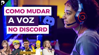 Como MUDAR a sua VOZ no Discord Como trolar seus amigos [upl. by Aikram]