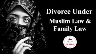 Divorce under Muslim Law  Family Law  Law lectures by Mehak Aggarwal  Fast Track DU LLB [upl. by Eilah]