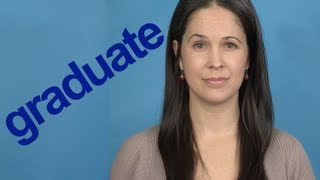 How to Pronounce GRADUATE  Word of the Week  American English [upl. by Alathia17]