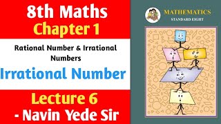 ৪th Maths chapter 1 Rationalamp Irrational NumbersLecture 6 By Navin Yede Sir Maharashtra Board [upl. by Crudden]