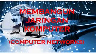 MEMBANGUN JARINGAN KOMPUTER LOCAL AREA NETWROK DAN WIRELESS [upl. by Ajed622]