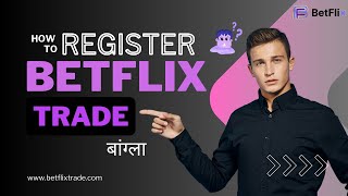 Betflix Trade How To Get Registered In Bangla [upl. by Frazier44]