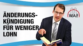 Ist eine Änderungskündigung zur Entgeltreduzierung erlaubt  Betriebsrat Video [upl. by Dubenko]