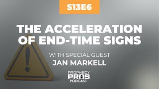 Season 13 Episode 6 The Acceleration of EndTime Signs with Special Guest Jan Markell [upl. by Lillian]