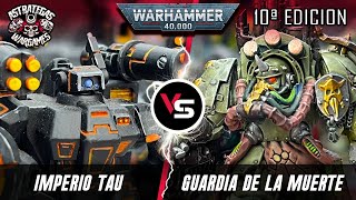 ⭐️INFORME WARHAMMER 40k⭐️ Imperio Tau VS Guardia de la Muerte  Décima edición [upl. by Eedia265]