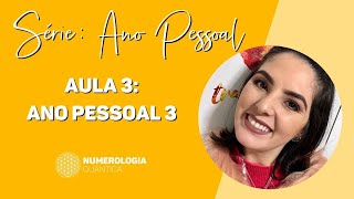 Série Ano Pessoal Aula 3 Ano Pessoal 3 [upl. by Earazed7]