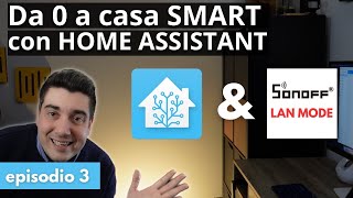 Come controllare i dispositivi Sonoff ad Home Assistant la guida definitiva [upl. by Meela]