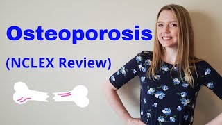 OSTEOPOROSIS  NCLEX REVIEW [upl. by Nylirek]