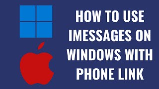 How to Use iMessages on Windows with Phone Link [upl. by Zabrine991]