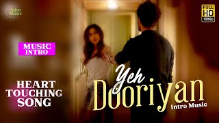 DOORIYAN  New Hindi Sad song  intro music  bollywood songs  ye dooriyan sad song  hindi songs [upl. by Aivin]