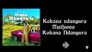 Killer T  Kana Ndanyura Lyrics [upl. by Dazraf]