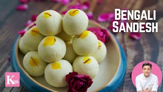 Sandesh Recipe  সন্দেশ  Chena  Bengali Rasgulla  Easy amp Special Diwali Sweets  Chef Kunal Kapur [upl. by Tomasz]