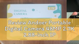 Review Andoer Portable Digital Camera 48MP 27K 288inch IPS Screen 16X Zoom Auto Focus SelfTimer [upl. by Nahpets151]