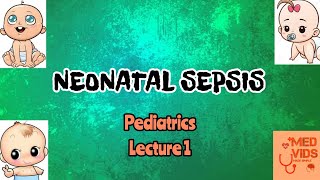 Neonatal sepsis  Pediatrics  Med Vids Made Simple [upl. by Namhcan560]