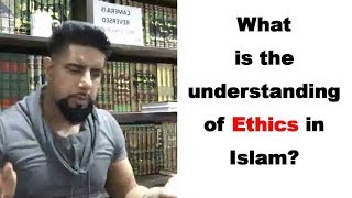 What is the understanding of ethics in Islam  Mufti Abu Layth alMaliki [upl. by Friend]